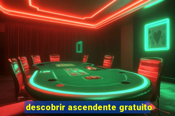 descobrir ascendente gratuito